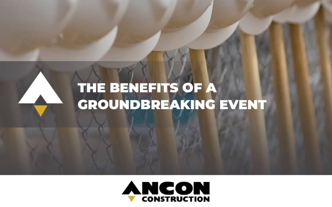 The Benefits of a Groundbreaking Event